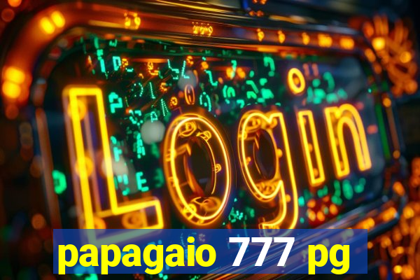 papagaio 777 pg